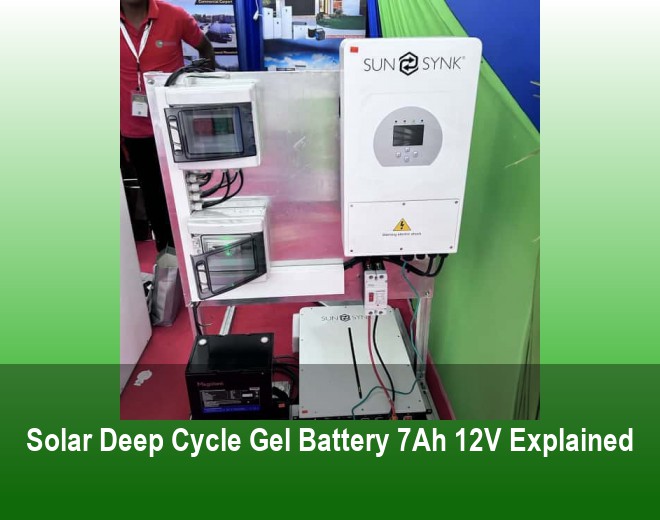 Solar Deep Cycle Gel Battery 7Ah 12V Explained